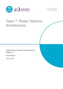 Cover of Topic 7: Power Systems Architecture – Global Power System Transformation (Stage 3) Final Report